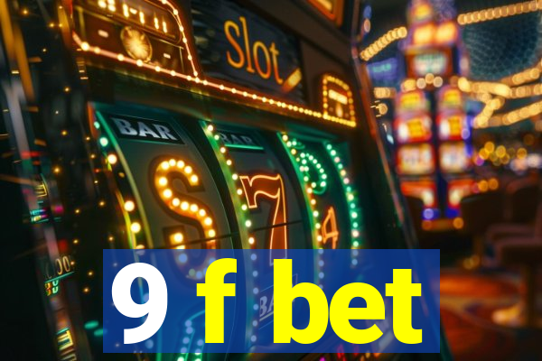 9 f bet